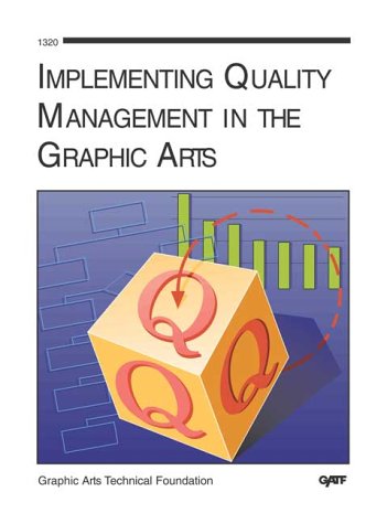 Implementing Quality Management In The Graphic Arts,Used