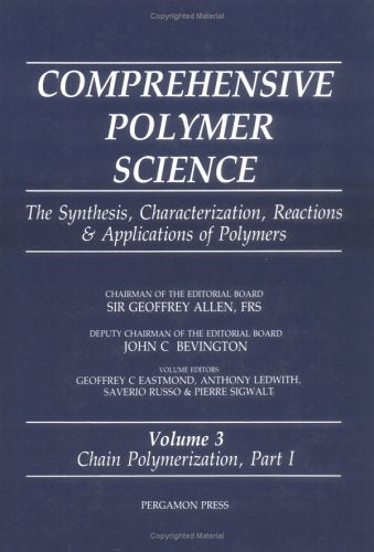 Comprehensive Polymer Science: The Synthesis, Characterization, Reactions & Applications of Polymers  Chain Polymerization Part,Used
