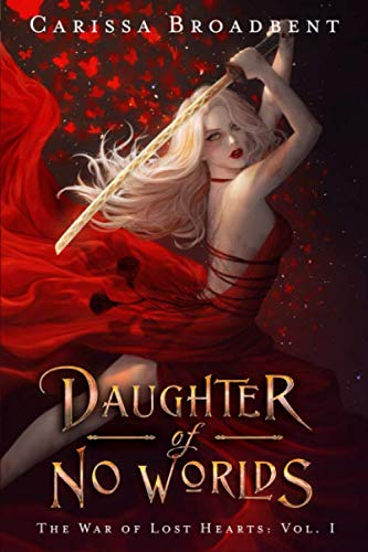 Daughter Of No Worlds (The War Of Lost Hearts)-used