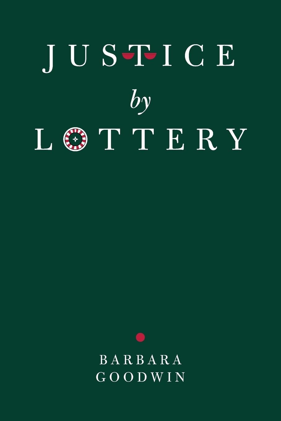 Justice By Lottery (Women In Culture And Society)