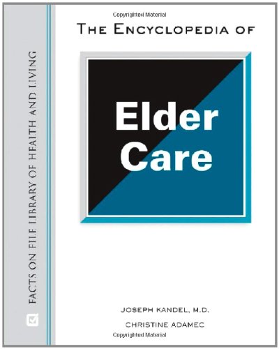 The Encyclopedia Of Elder Care (Facts On File Library Of Health And Living),Used