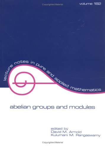 Abelian Groups And Modules (Lecture Notes In Pure And Applied Mathematics),Used