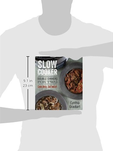 Slow Cooker Double Dinners for Two: Cook Once, Eat Twice! (Slow Cooking for Two),Used