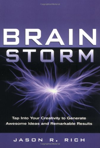 Brain Storm: Tap into Your Creativity to Generate Awesome Ideas and Remarkable Results,Used