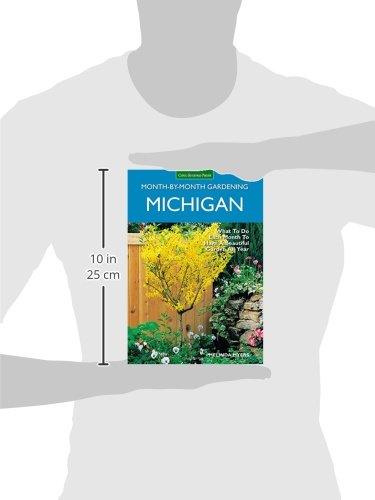 Michigan MonthbyMonth Gardening: What to Do Each Month to Have A Beautiful Garden All Year,Used
