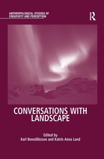 Conversations With Landscape (Anthropological Studies of Creativity and Perception),Used
