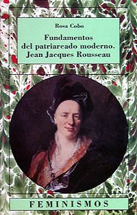Fundamentos del patriarcado moderno. Jean Jacques Rousseau (Spanish Edition),New
