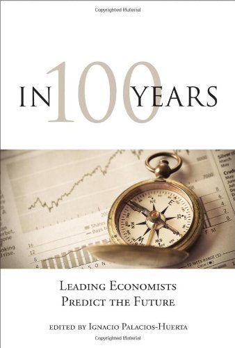 In 100 Years: Leading Economists Predict the Future,Used