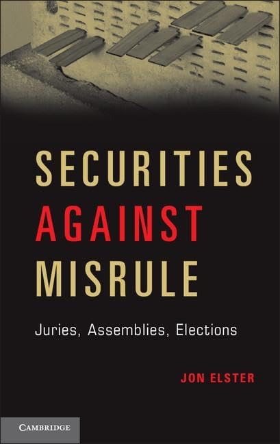 Securities Against Misrule: Juries, Assemblies, Elections,Used