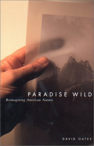 Paradise Wild: Reimagining American Nature,Used
