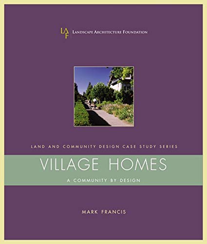 Village Homes: A Community By Design (Landscape Architecture Foundation Land and Community Design Case Study Series),Used