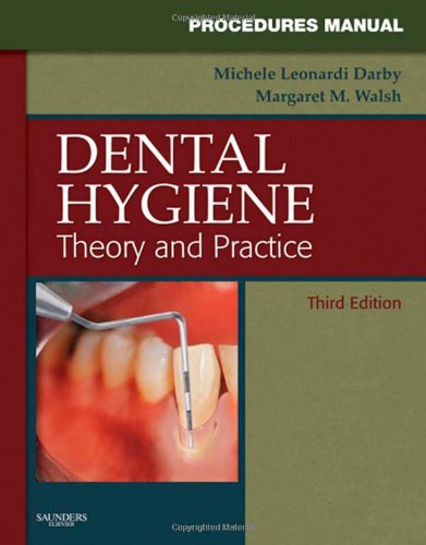 Procedures Manual to Accompany Dental Hygiene: Theory and Practice,Used