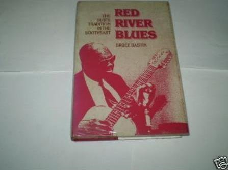 Red River Blues: The Blues Tradition In The Southeast (Music In American Life),Used
