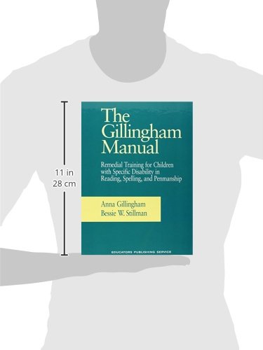 The Gillingham Manual: Remedial Training for Students With Specific Disability in Reading, Spelling, and Penmanship,New