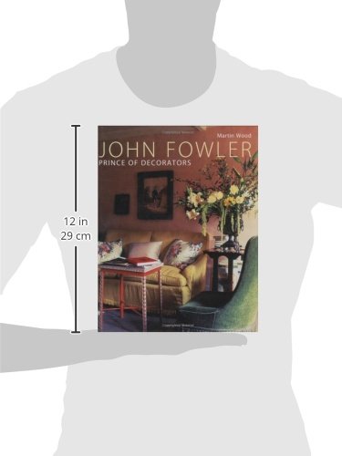John Fowler: Prince Of Decorators,New