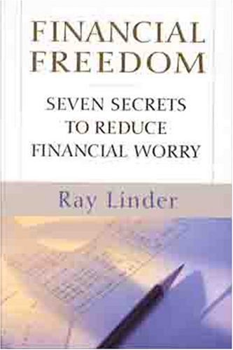 Financial Freedom: Seven Secrets to Reduce Financial Worry,Used