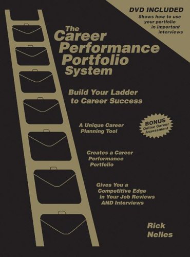 The Career Performance Portfolio System: Build Your Ladder to Career Success,Used