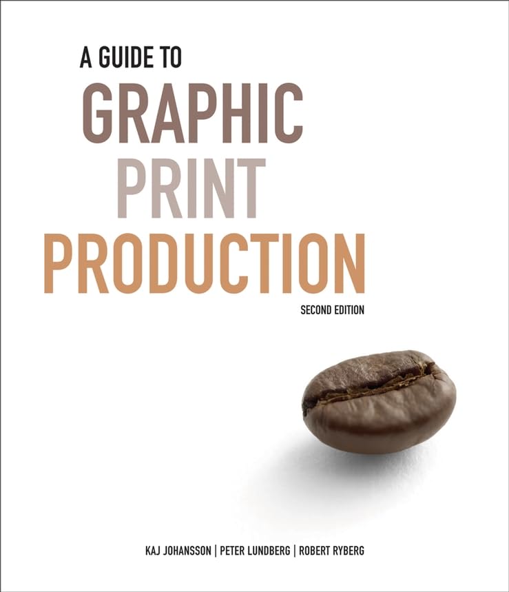 A Guide To Graphic Print Production,New