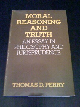 Moral Reasoning and Truth: An Essay in Philosophy and Jurisprudence,Used