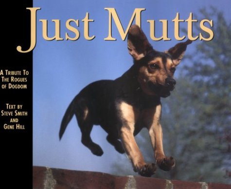Just Mutts: A Tribute to the Rogues of Dogdom,Used