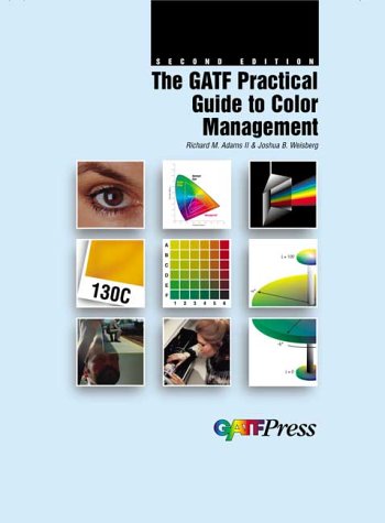 The Gatf Practical Guide To Color Management,New