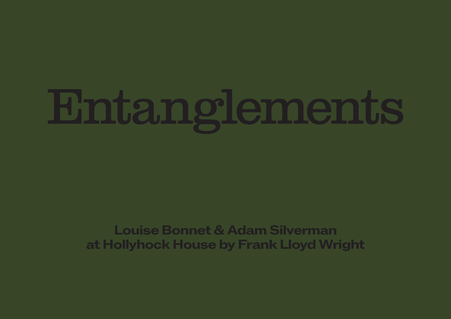 Louise Bonnet & Adam Silverman: Entanglements,New