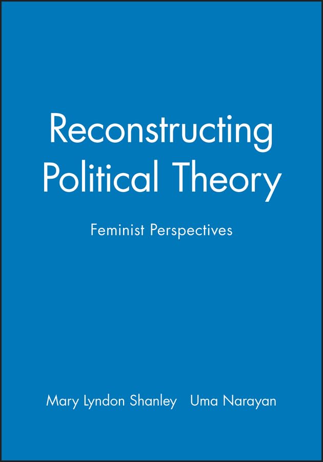 Reconstructing Political Theory: Feminist Perspectives,Used