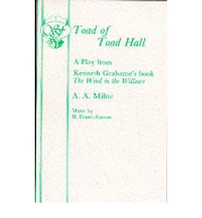 Toad of Toad Hall: A Play from Kenneth Grahame's book 'The Wind in the Willows,Used
