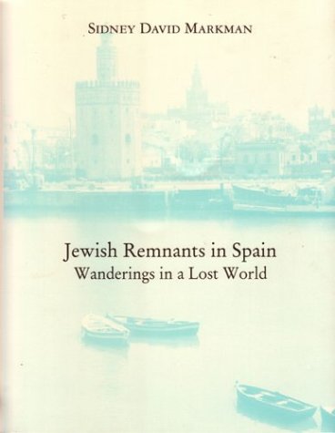 Jewish Remnants in Spain: Wanderings in a Lost World,Used