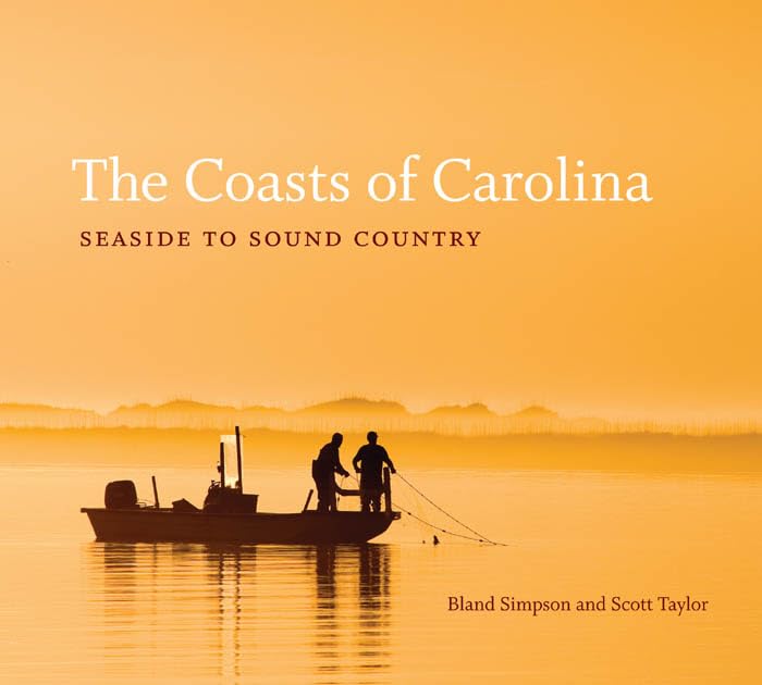 The Coasts Of Carolina: Seaside To Sound Country,New