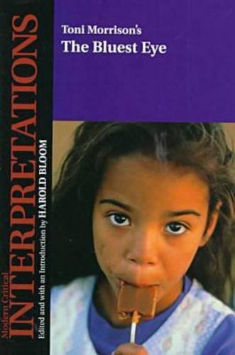 Toni Morrison's the Bluest Eye (Bloom's Modern Critical Interpretations),Used