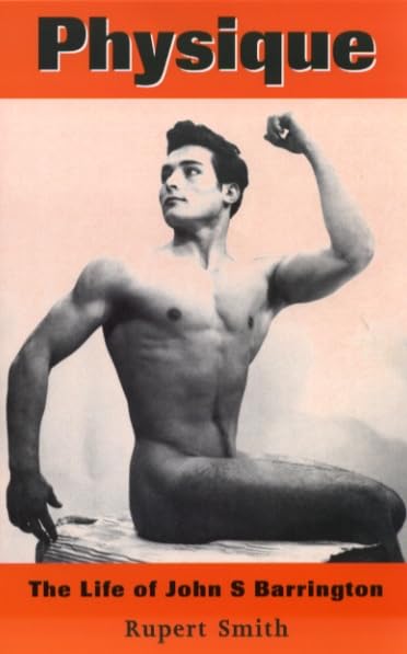 Physique: The Life of John S. Barrington,Used
