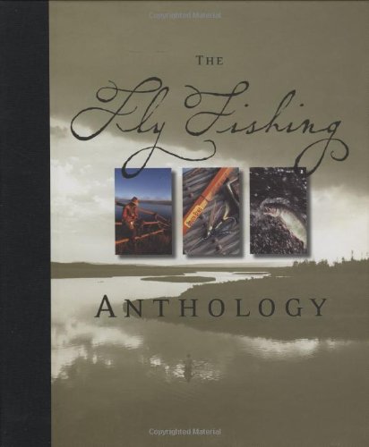 The Fly Fishing Anthology,Used