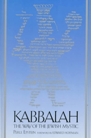Kabbalah: The Way Of The Jewish Mystic,New