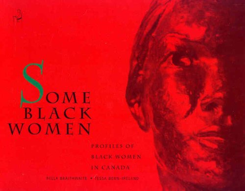 Some Black Women: Profiles Of Black Women In Canada
