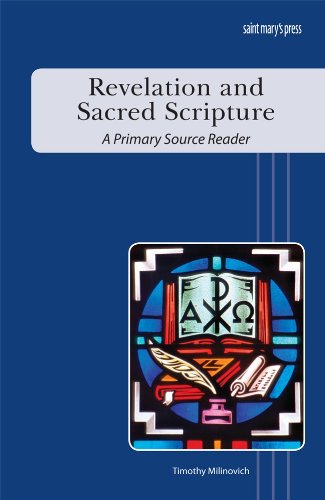 Revelation and Sacred Scripture: A Primary Source Reader,Used