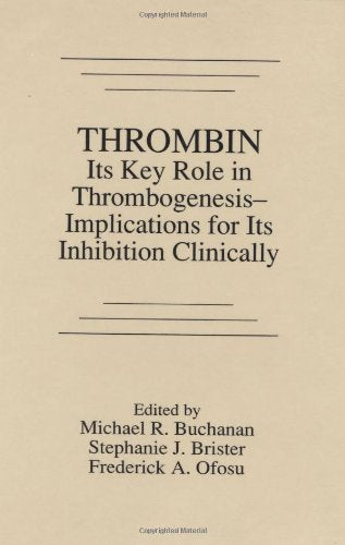 Thrombinits Key Role In Thrombogenesisimplications For Its Inhibition,Used