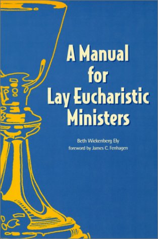 Manual for Lay Eucharistic Ministers: In the Episcopal Church,Used