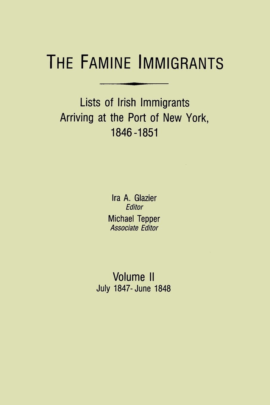 The Famine Immigrants Lists Of Irish Immigrants Arriving At The Port Of New (Gw 2212),Used
