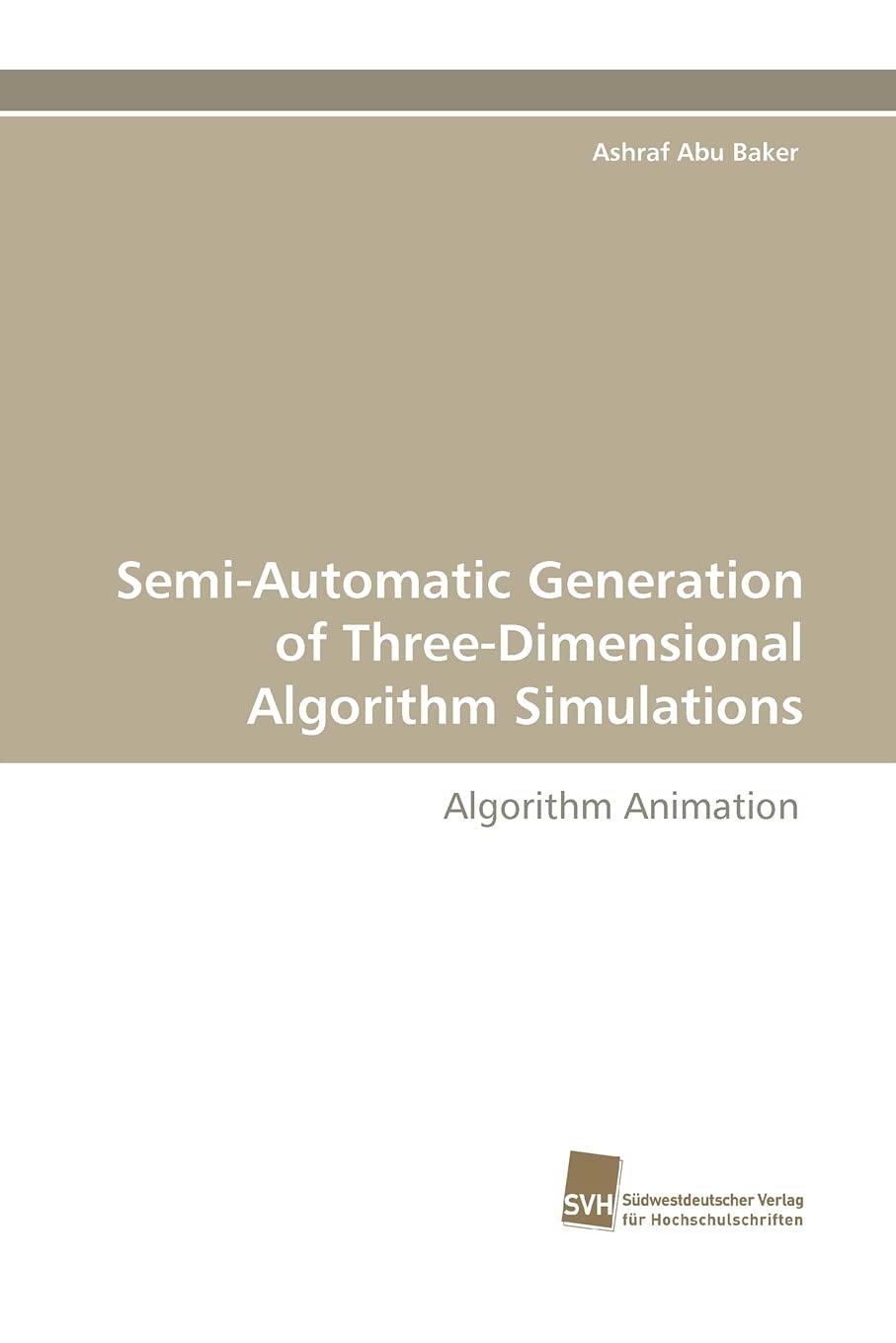 SemiAutomatic Generation of ThreeDimensional Algorithm Simulations: Algorithm Animation,Used
