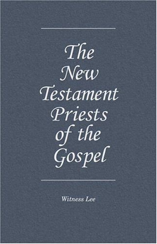 New Testament Priests of the Gospel, The,New