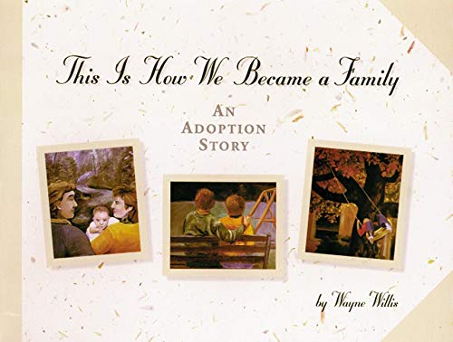 This Is How We Became a Family: An Adoption Story,Used