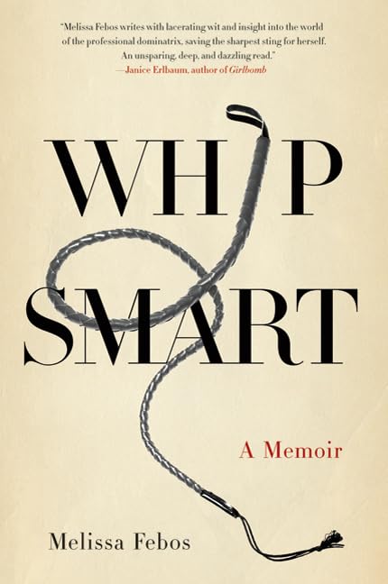 Whip Smart: A Memoir,Used