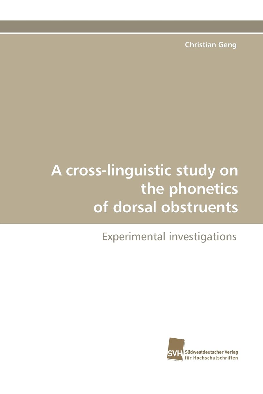 A crosslinguistic study on the phonetics of dorsal obstruents: Experimental investigations,Used