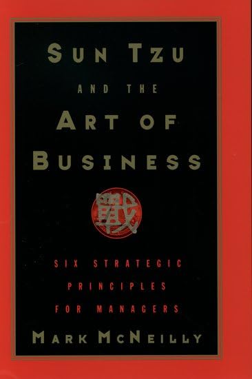 Sun Tzu And The Art Of Business: Six Strategic Principles For Managers,New