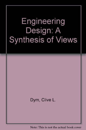 Engineering Design: A Synthesis of Views,Used