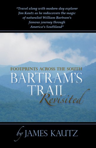 Footprints Across the South: Bartram's Trail Revisited,New