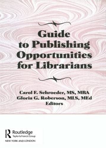 Guide to Publishing Opportunities for Librarians (Haworth Library and Information Science),Used