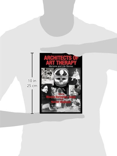 Architects of Art Therapy: Memoirs and Life Stories,Used