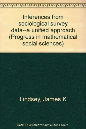 Inferences From Sociological Survey Dataa Unified Approach (Progress In Mathematical Social Sciences),Used